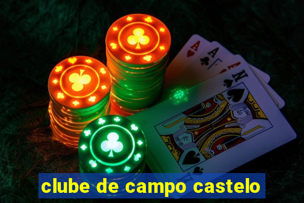 clube de campo castelo